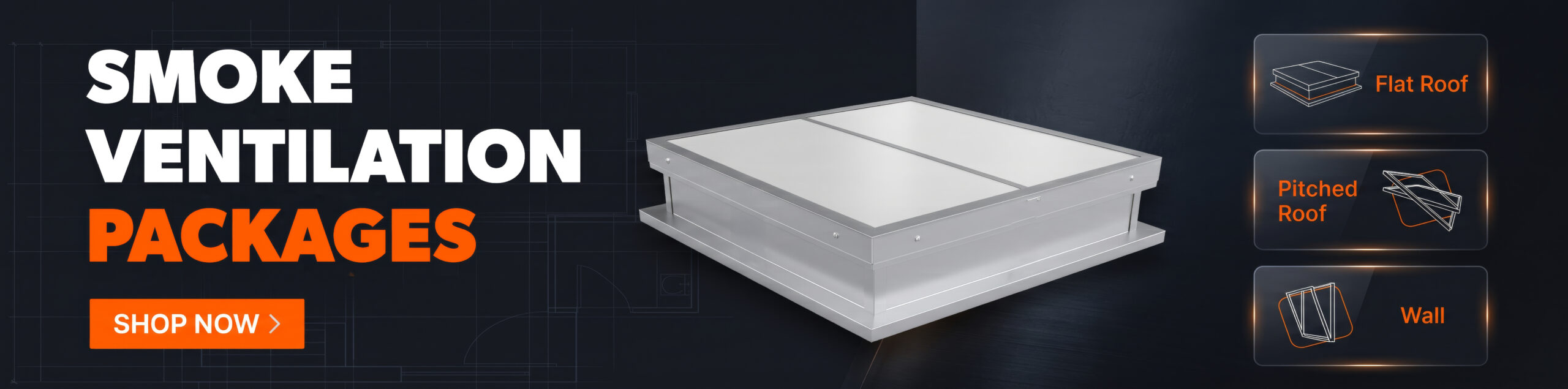 Smoke Ventilation Packages Available